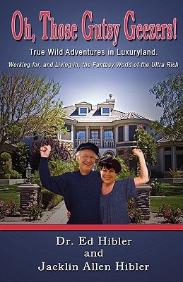 Oh, Those Gutsy Geezers True Wild Adventures in Luxuryland