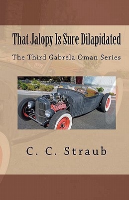 That Jalopy Is Sure Dilapidated The Third Gabrela Oman Series