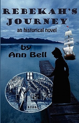 Rebekah's Journey An Historical Novel