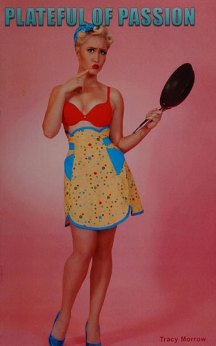 Plateful of Passion The Guide to Creating Sensual Enhancement Through Your Diet and How Everyday Foods Can Boost Libido, and Greatly Improve Your Sex Life