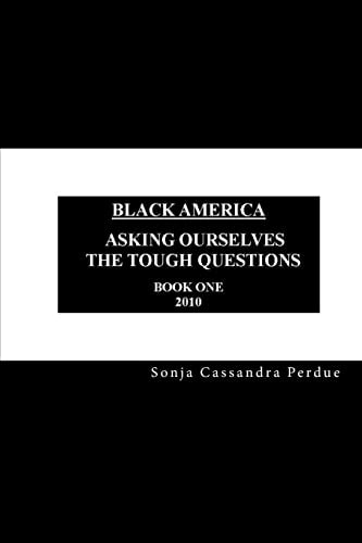 Black America Asking Ourselves the Tough Questions - 2010.