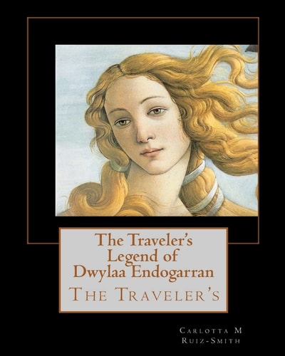 The Traveler's Legend of Dwylaa Endogarran The Traveler's