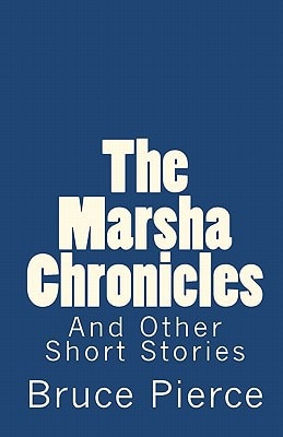 The Marsha Chronicles And Other Short Stories