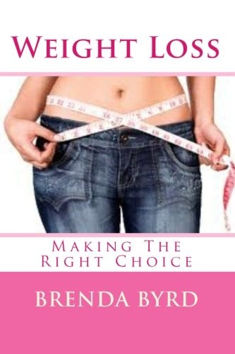 Weight Loss Making The Right Choice