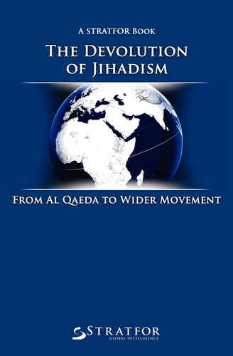 The Devolution of Jihadism From Al Qaeda to Wider Movement
