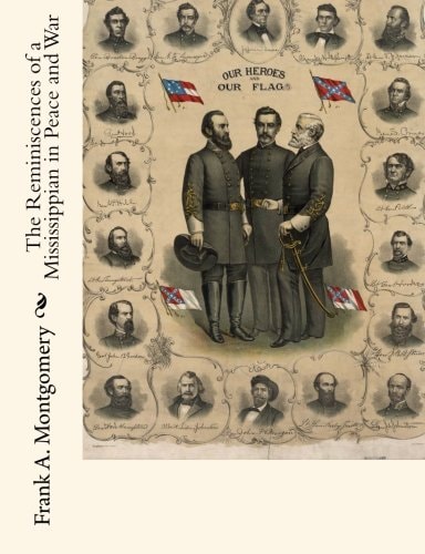 The Reminiscences of a Mississippian in Peace and War