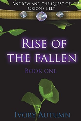 Rise of the Fallen Andrew and the Quest of Orion's Belt