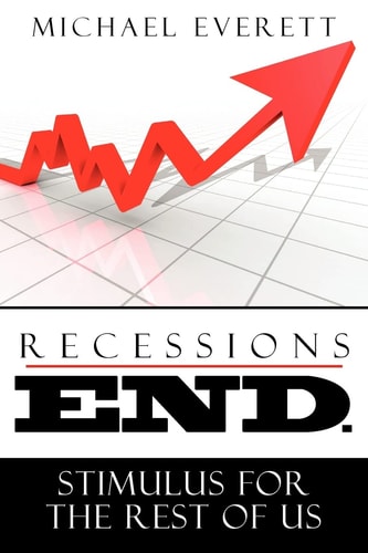Recessions End Stimulus For The Rest of Us.