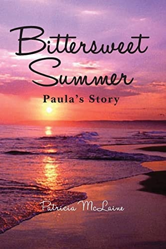 Bittersweet Summer Paula's Story