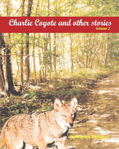 Charlie Coyote and Other Stories Poignantstories by Children and for Children