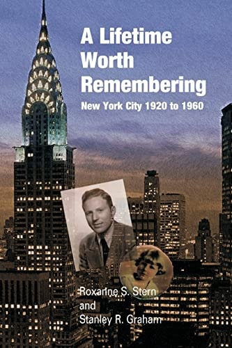 A Lifetime Worth Remembering New York City 1920 to 1960