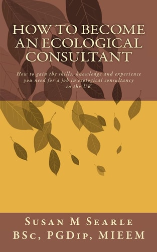 How to Become an Ecological Consultant Career Guide for the UK