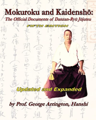 Mokuroku and Kaidensho The Official Documents of Danzan-Ryu Jujutsu