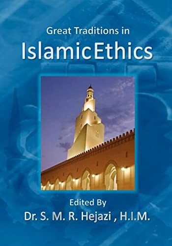 Great Traditions in Islamic Ethics
