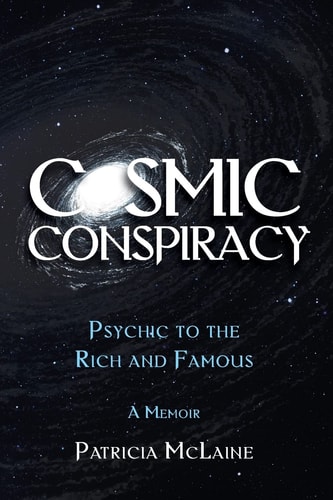 Cosmic Conspiracy Psychic to the Rich and Famous