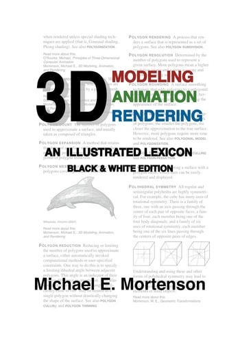 3D Modeling, Animation, and Rendering An Illustrated Lexicon, Black and White Edition
