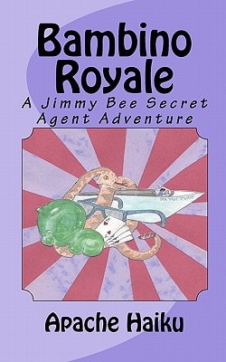 Bambino Royale A Jimmy Bee Secret Agent Adventure