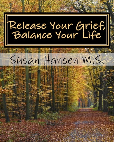 Release Your Grief, Balance Your Life