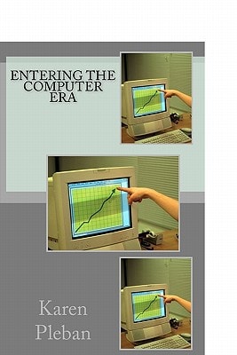 Entering The Computer Era