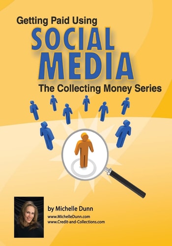 Getting Paid Using Social Media Using Social Media in Collections