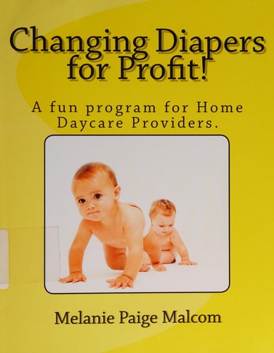 Changing Diapers for Profit! A Fun Program for Home Daycare Providers