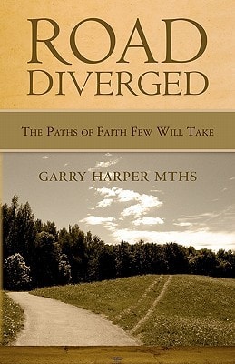 Road Diverged The Paths of Faith Few Will Take