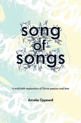 Song of Songs A Multi-faith Exploration of Divine Passion and Love