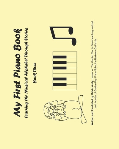 My First Piano Book 3 Learning The Musical Alphabet Through Stories