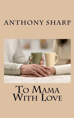 To Mama With Love