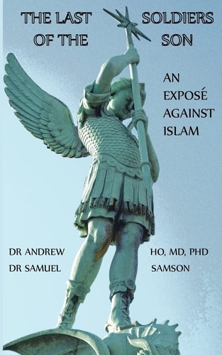 The Last Soldiers of the Son An Expose Against Islam