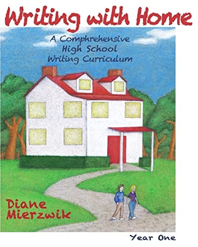 Writing with Home High School Writing Projects: Year One