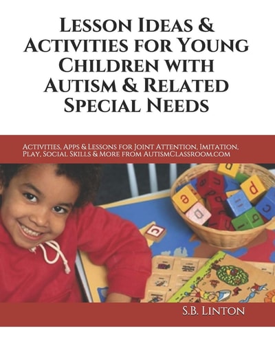 Lesson Ideas and Activities for Young Children with Autism and Related Special Needs
