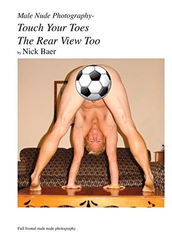 Male Nude Photography- Touch Your Toes The Rear View Too (7x10)