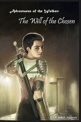 Adventures of the Walker The Will of the Chosen