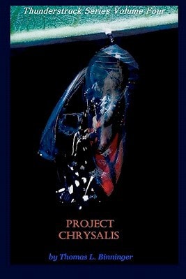 Project Chrysalis (Thunderstruck Series Volume Four)