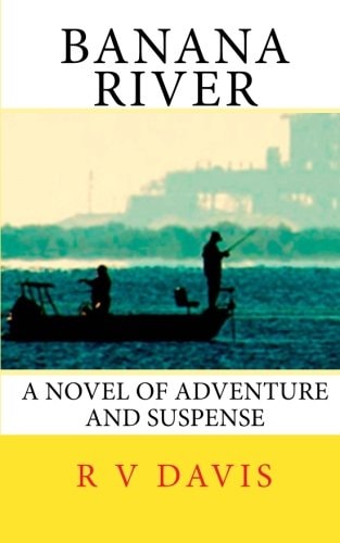 Banana River A Novel of Adventure and Suspense