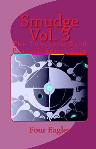 Smudge Vol. 3 The Thousand Eyed Peacock Spiral Spin