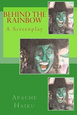 Behind the Rainbow A Screenplay