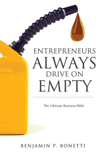 Entrepreneurs Always Drive On Empty The Ultimate Business Bible