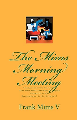 The Mims Morning Meeting Selling to Increase Your Profits Vol. 3 Of 21