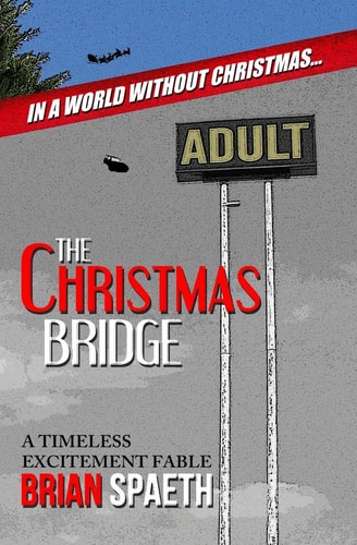 The Christmas Bridge A Timeless Excitement Fable