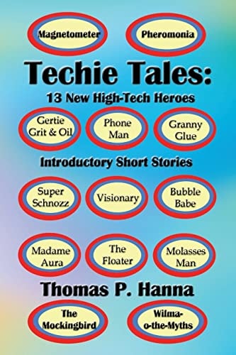 Techie Tales: 13 New High-Tech Heroes Introductory Short Stories