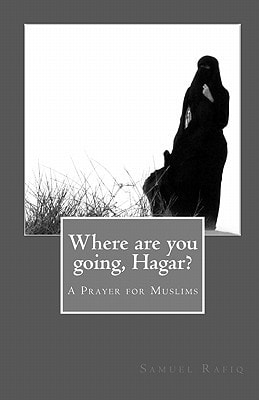 Where are You Going, Hagar? A Prayer for Muslims