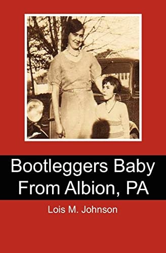 Bootleggers Baby from Albion, PA