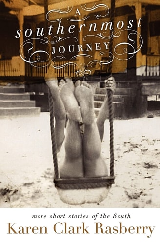 A Southernmost Journey More Short Stories of the South