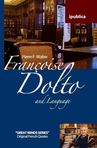 Françoise Dolto and Language Book Reviews, Quotes and Comments
