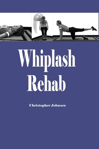 Whiplash Rehab Management and Treatment of Auto Injuries