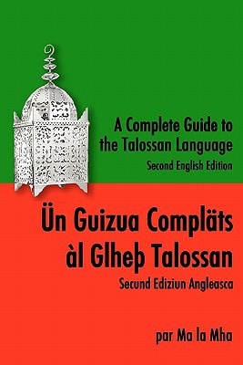 A Complete Guide to the Talossan Language Second English Edition