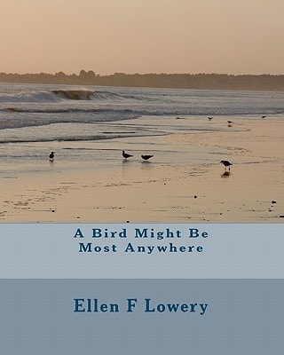 A Bird Might Be Most Anywhere