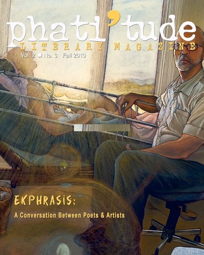 Phati'tude Literary Magazine, Vol. 2, No. 3 Ekphrasis: A Conversation Between Poets & Artists